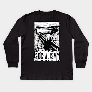 Socialism? Kids Long Sleeve T-Shirt